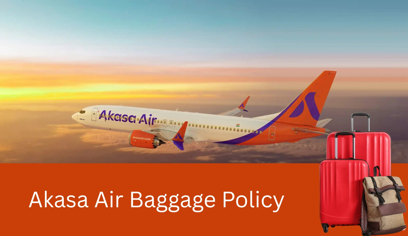 Akasa Air Baggage Policy: What You Need to Know Before You Fly