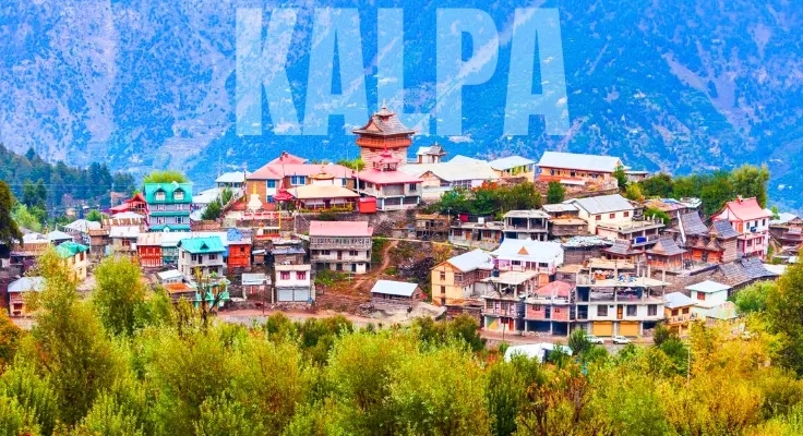 Kalpa Travel Guide: Best Time to Visit, Places to See & Travel Tips