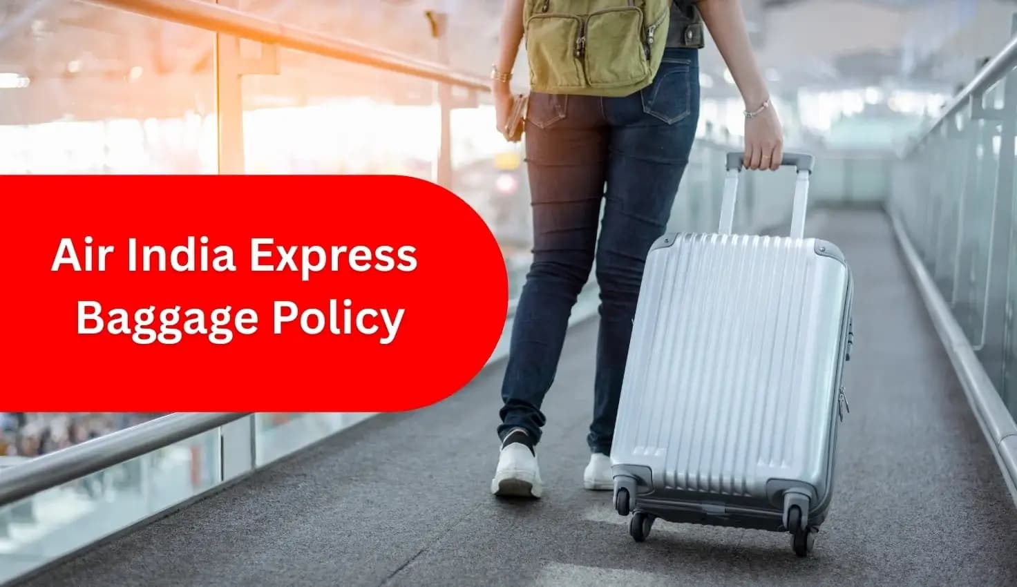 Air India Express Baggage Policy 2025: Weight Limit, Fees & Restrictions
