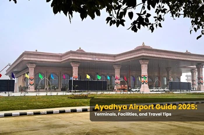 Ayodhya Airport Guide 2025: Terminals, Facilities, and Travel Tips