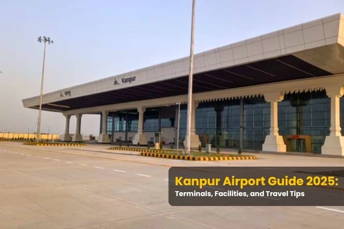Kanpur Airport Guide 2025: Terminals, Facilities, and Travel Tips