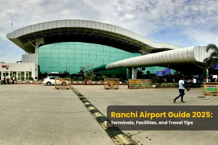 Ranchi Airport Guide 2025: Terminals, Facilities, and Travel Tips